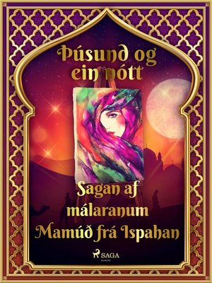 cover image of Sagan af málaranum Mamúð frá Ispahan (Þúsund og ein nótt 25)